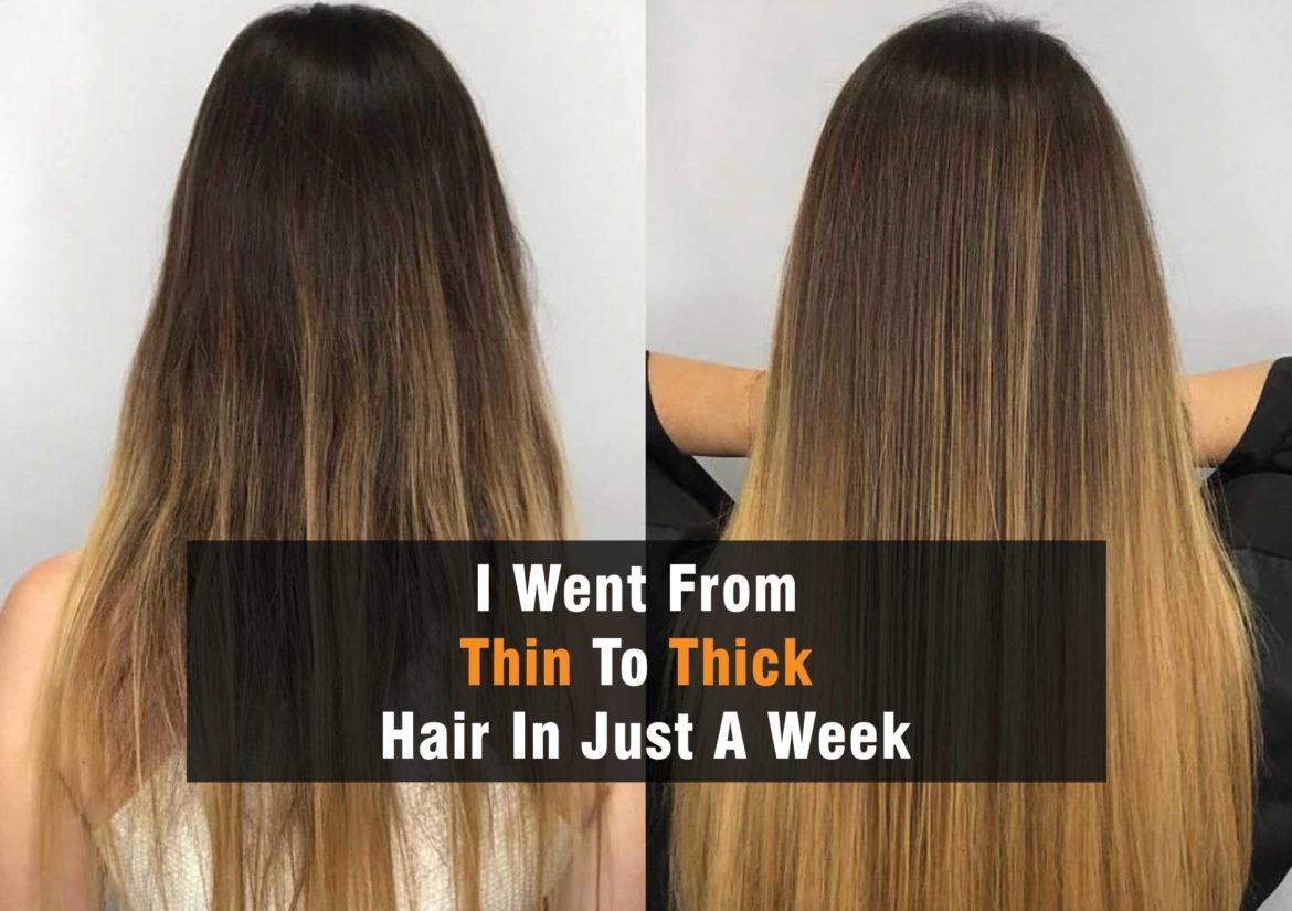 I Went from Thin to Thick Hair in Just a Week - Trafali