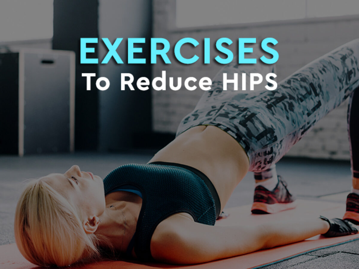 Exercises to shrink discount hips